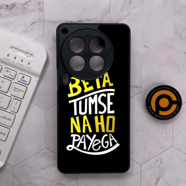 Tecno Camon 30 Premier - Beta Tum Se Na Ho Payega - Premium Metal Printed soft Bumper shock Proof Case