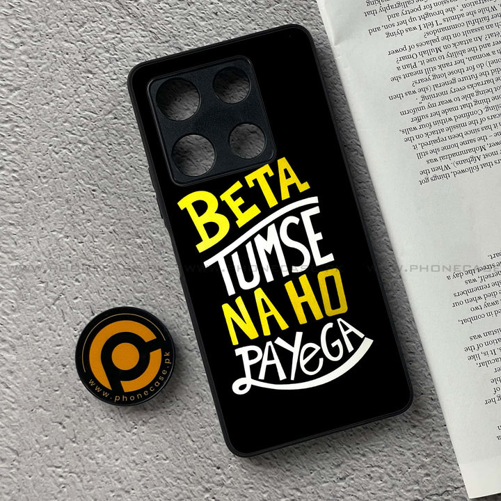 Infinix Note 30 Pro - Beta Tum Se Na Ho Payega  - Premium Metal Printed soft Bumper shock Proof Case