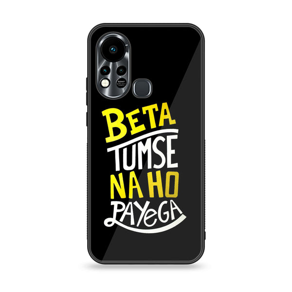 Infinix Hot 11S NFC  Beta Tum Se Na Ho Payega  Premium Printed Glass soft Bumper Shock Proof Case