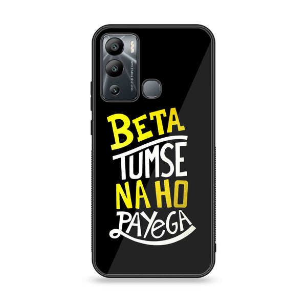 Infinix Hot 12i - Beta Tum Se Na Ho Payega - Premium Printed Glass soft Bumper Shock Proof Case