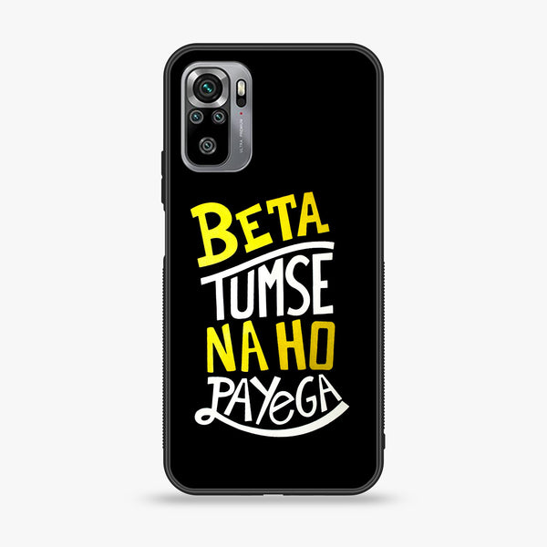Xiaomi Redmi Note 10S - Beta Tum Se Na Ho Payega - Premium Printed Glass soft Bumper shock Proof Case
