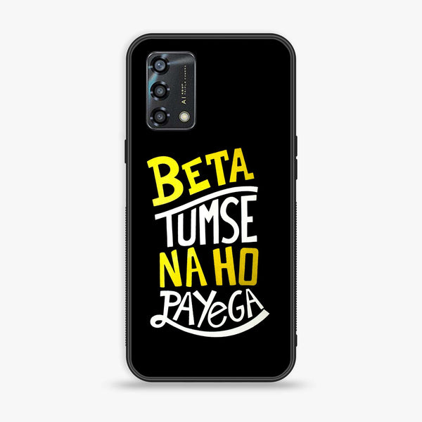 Oppo A95 - Beta Tum Se Na Ho Payega - Premium Printed Glass soft Bumper Shock Proof Case