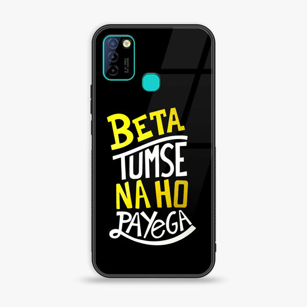 Infinix Smart 5 - Beta Tum Se Na Ho Payega - Premium Printed Glass soft Bumper Shock Proof Case