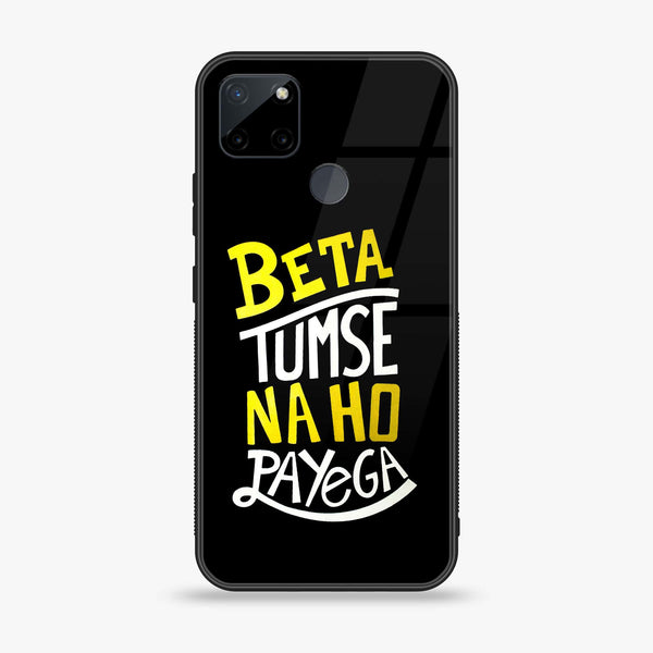 Realme C25Y - Beta Tum Se Na Ho Payega -  Premium Printed Metal soft Bumper shock Proof Case