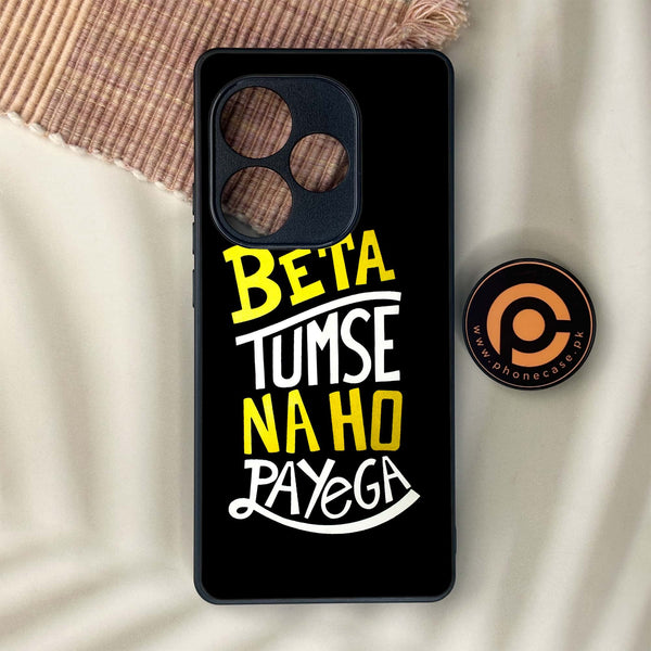 Realme GT 6 - Beta Tum Se Na Ho Payega - Premium Metal Printed soft Bumper shock Proof Case
