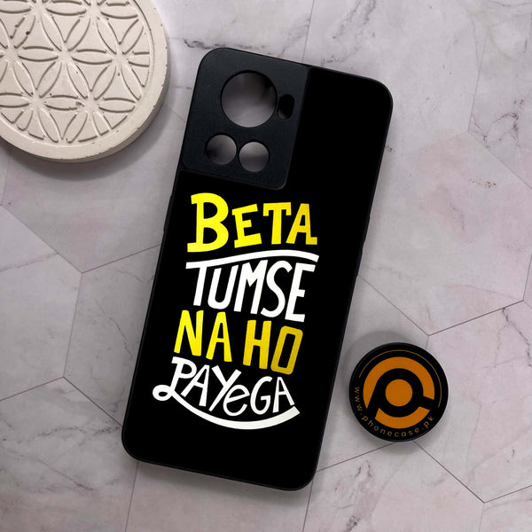 OnePlus 10R -  Beta Tum Se Na Ho Payega   - Premium Metal Printed soft Bumper shock Proof Case