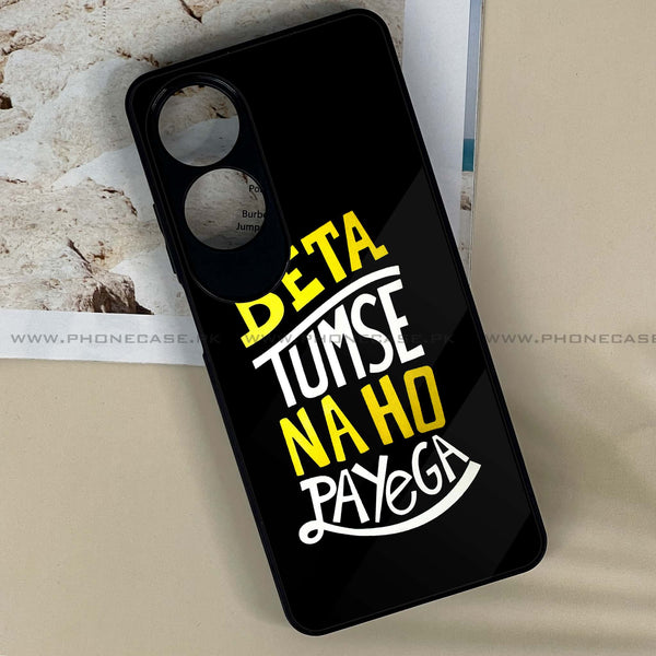 Oppo A60 - Beta Tum Se Na Ho Payega -  Premium Printed Metal soft Bumper shock Proof Case CS-18974