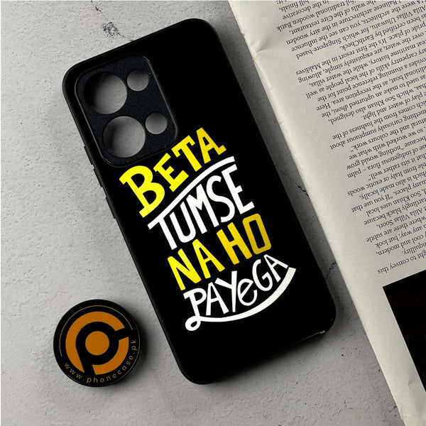 Oppo Reno 13 - Beta Tum Se Na Ho Payega - Premium Metal Printed Soft Bumper Shockproof Case