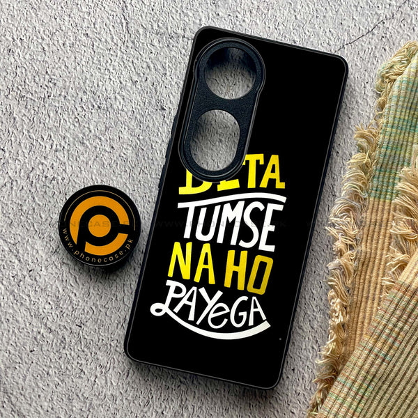 Vivo V40 Pro -Beta Tum Se Na Ho Payega- Premium Metal Printed soft Bumper shock Proof Case