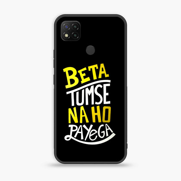 Xiaomi Redmi 9C - Beta Tum Se Na Ho Payega -  Premium Printed Metal soft Bumper shock Proof Case