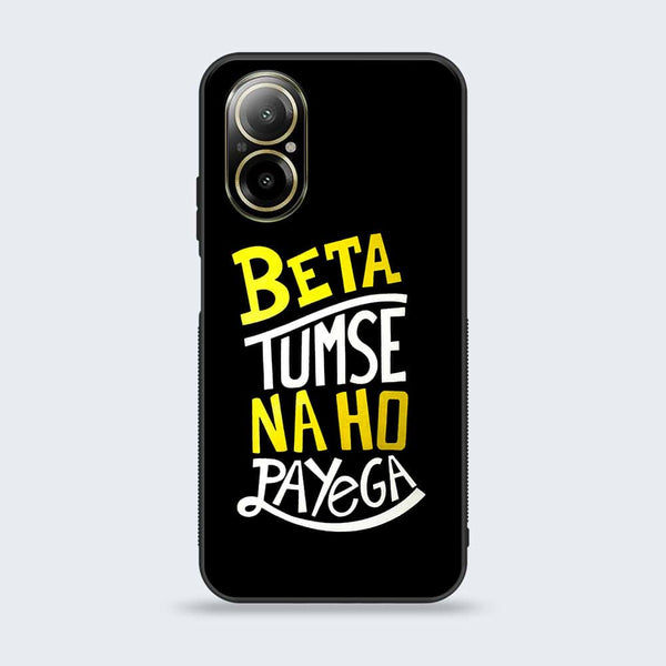 Realme C67 - Beta Tum Se Na Ho Payega -  Premium Printed Metal soft Bumper shock Proof Case