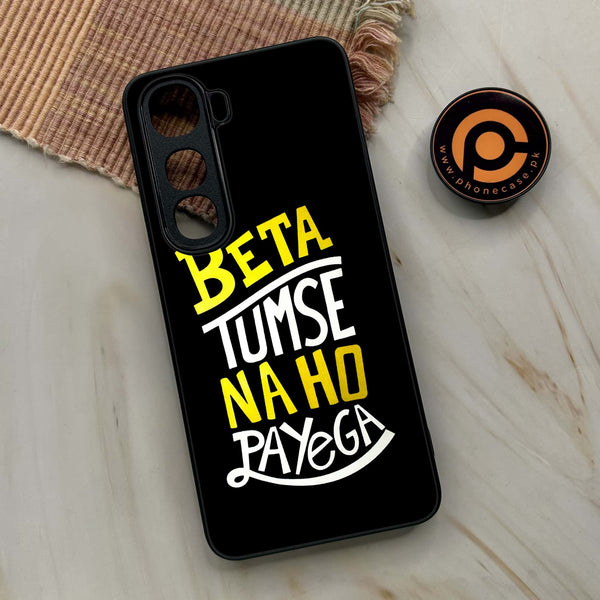 Vivo Y400 - Beta Tum Se Na Ho Payega - Premium Metal Printed soft Bumper shock Proof Case
