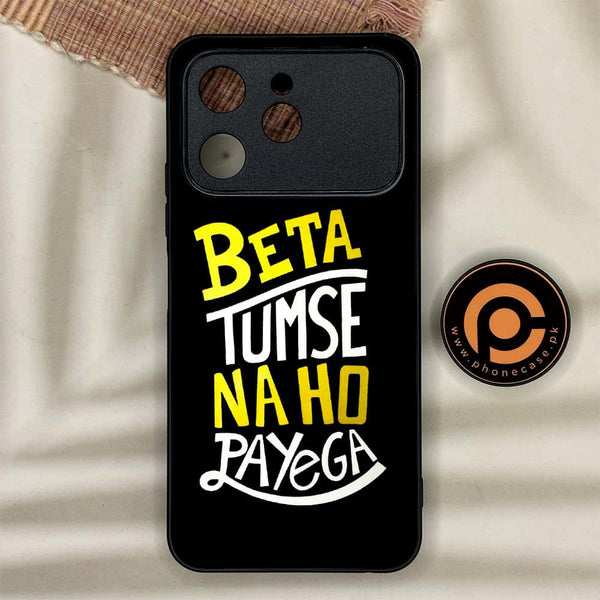 Tecno Spark 40 - Beta Tum Se Na Ho Payega - Premium Metal Printed soft Bumper shock Proof Case