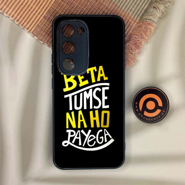 Tecno Spark 40 Pro Plus - Beta Tum Se Na Ho Payega - Premium Metal Printed soft Bumper shock Proof Case