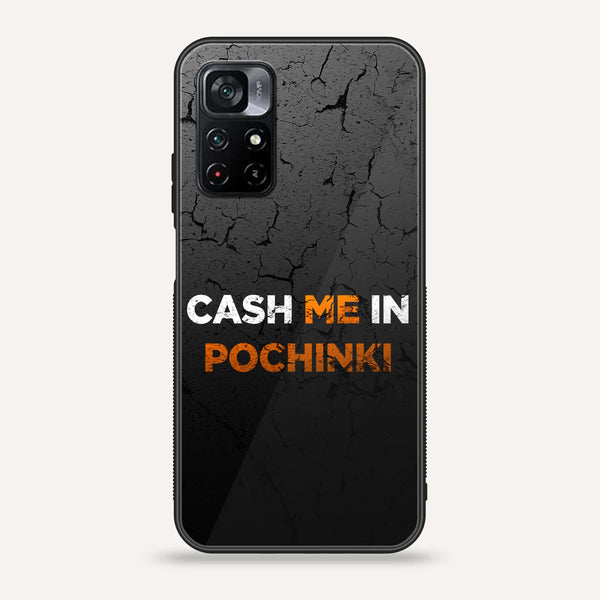 Xiaomi Poco M4 Pro 5G - Cash Me -  Premium Printed Metal soft Bumper shock Proof Case