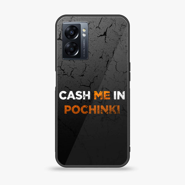 Oppo A77 4G - Cash Me -  Premium Printed Metal soft Bumper shock Proof Case