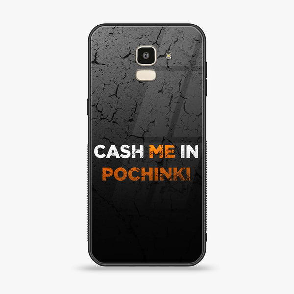 Samsung Galaxy J6 (2018) - Cash Me - Premium Printed Glass soft Bumper Shock Proof Case