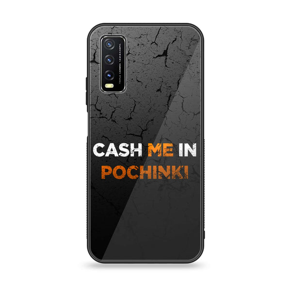 Vivo Y20 2021 - Cash Me - Premium Printed Glass soft Bumper shock Proof Case