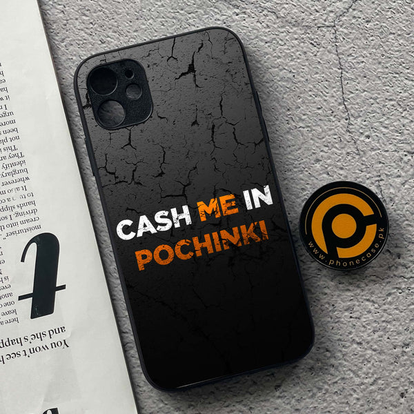 iPhone 11 - Cash Me - Premium Printed Glass soft Bumper shock Proof Case