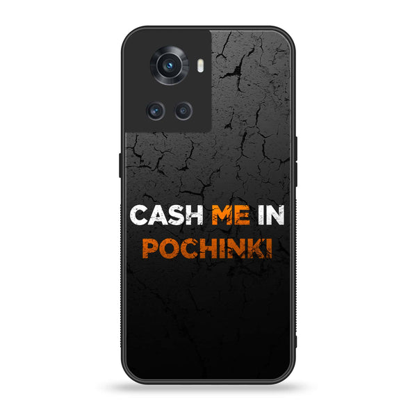 ONEPLUS ACE 5G - Cash Me -  Premium Printed Metal soft Bumper shock Proof Case