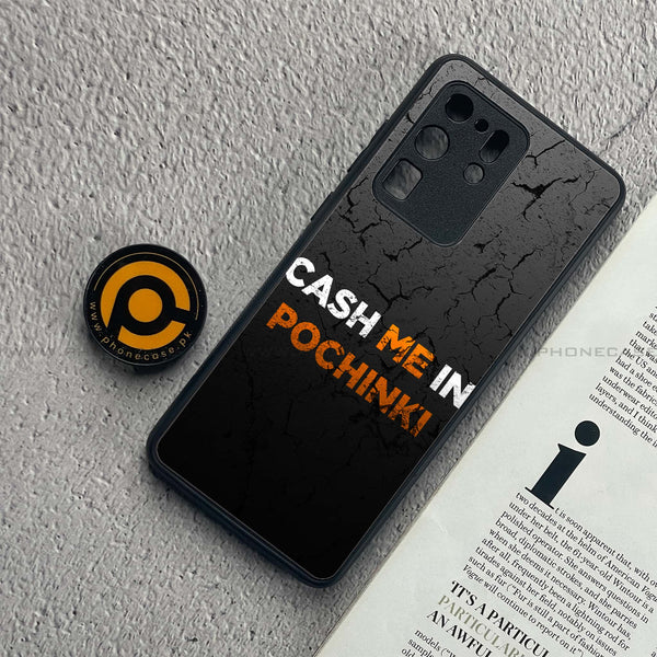Samsung Galaxy S20 Ultra - Cash Me - Premium Metal  Printed soft Bumper shock Proof Case