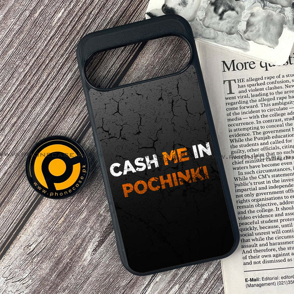 Google Pixel 9 - Cash Me - Premium Printed Glass soft Bumper shock Proof Case