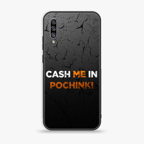 Galaxy A50 - Cash Me - Premium Printed Glass soft Bumper shock Proof Case