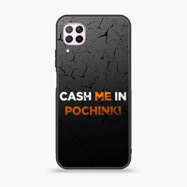 Huawei Nova 7i - Cash Me - Premium Printed Glass soft Bumper shock Proof Case