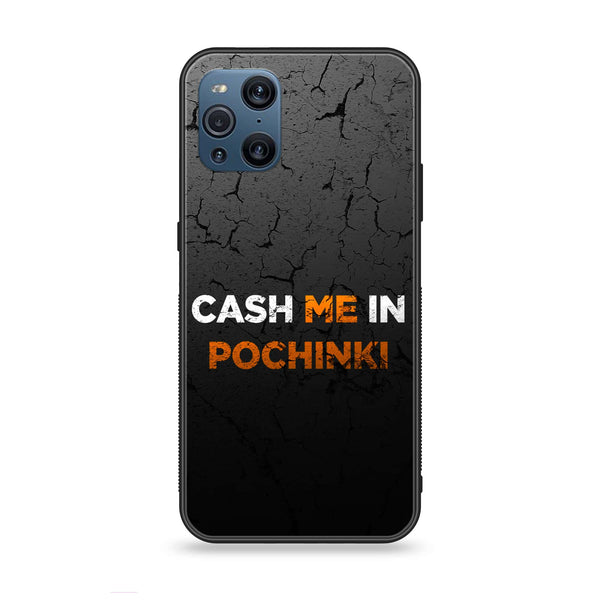 Oppo Find X3 - Cash Me - Premium Printed Glass Case