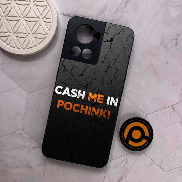 OnePlus 10R - Cash Me - Premium Metal Printed soft Bumper shock Proof Case CS-38846
