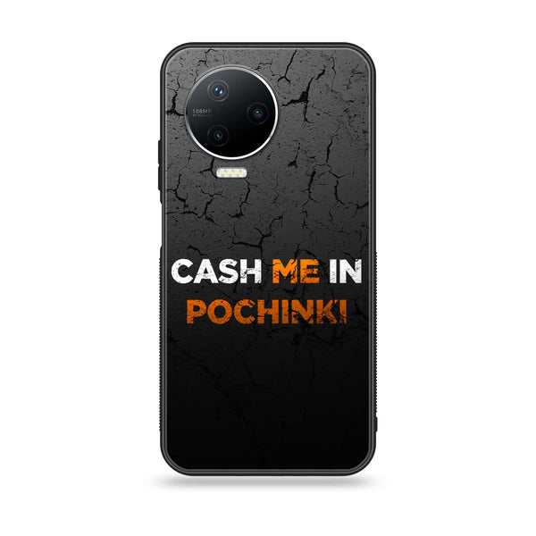 Infinix Note 12 Pro - Cash Me - Premium Printed Glass soft Bumper Shock Proof Case