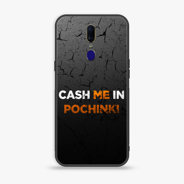 Oppo F7 - Cash Me - Premium Printed Glass Case