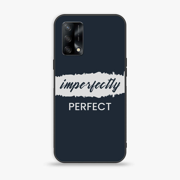 Oppo F19 - Imperfectly - Premium Printed Glass soft Bumper shock Proof Case