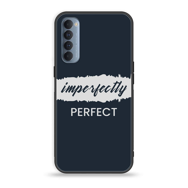 Oppo Reno 4 Pro 4G - Imperfectly - Premium Printed Glass soft Bumper Shock Proof Case  CS-25091