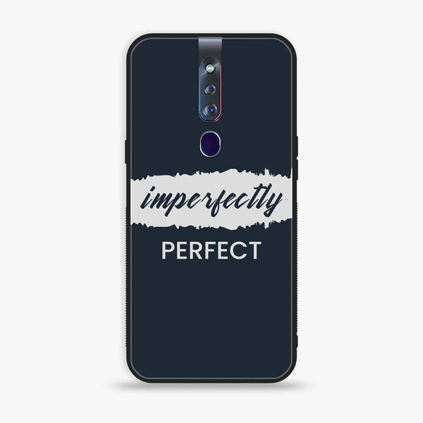 Oppo F11 Pro - Imperfectly - Premium Printed Glass soft Bumper shock Proof Case