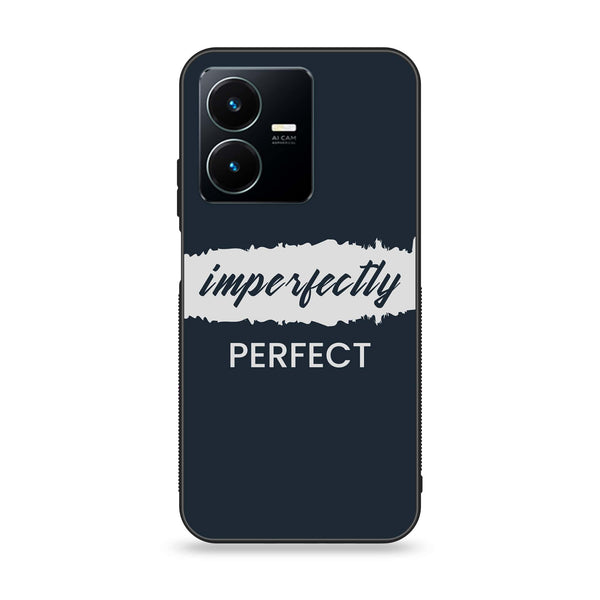 Vivo Y22 - Imperfectly - Premium Printed Glass soft Bumper Shock Proof Case CS-13787