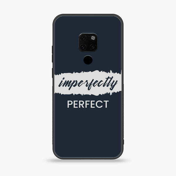 Huawei Mate 20 - Imperfectly - Premium Printed Glass soft Bumper Shock Proof Case