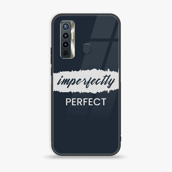 Tecno Camon 17 - Imperfectly - Premium Printed Glass Case