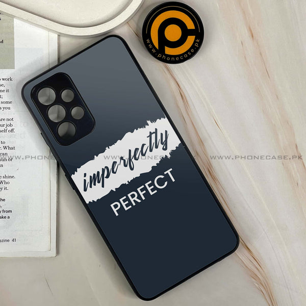 Samsung Galaxy A13 - Imperfectly - Premium Printed Glass soft Bumper Shock Proof Case