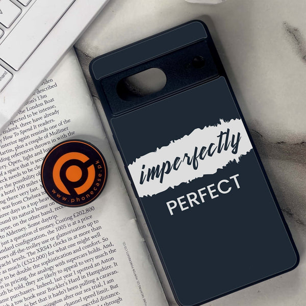 Google Pixel 7 - Imperfectly - Premium Metal Printed soft Bumper Shock Proof Case