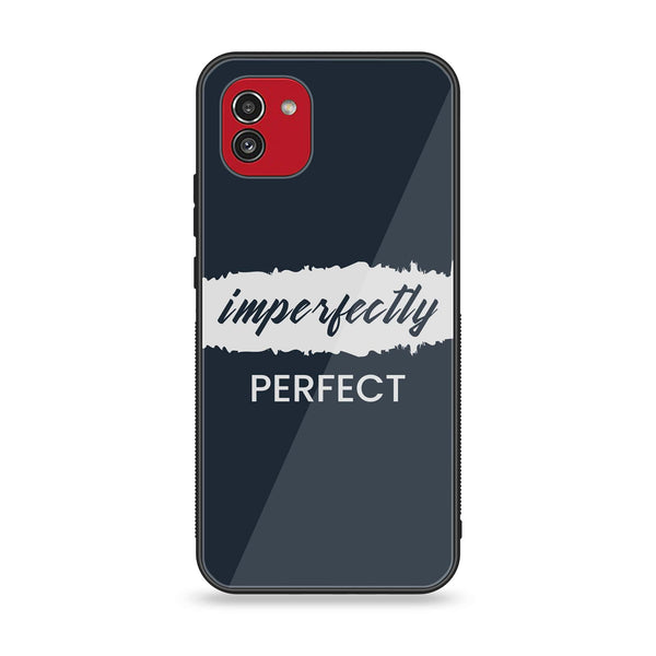 Samsung Galaxy A03 - Imperfectly -  Premium Printed Metal soft Bumper shock Proof Case CS-12288