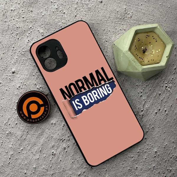 Nothing Phone 2 - Normal is Boring Design - Premium Metal Printed soft Bumper shock Proof Case