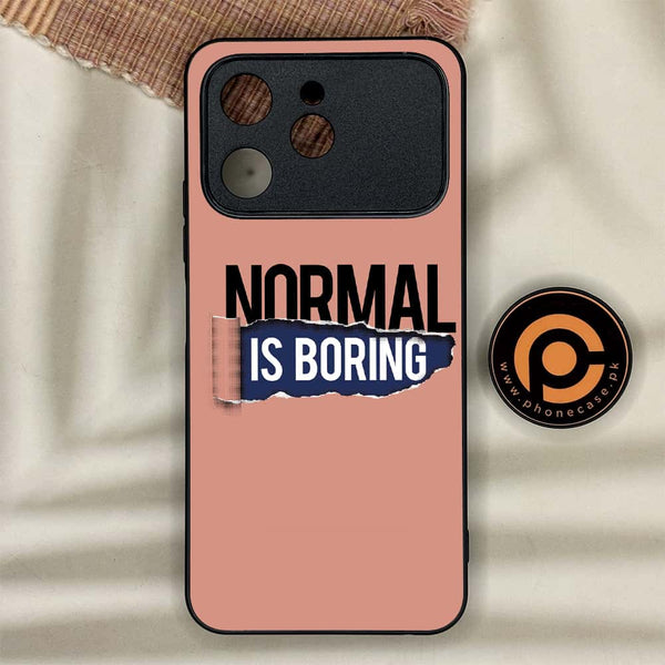 Tecno Spark 40 - Normal is Boring Design - Premium Metal Printed soft Bumper shock Proof Case