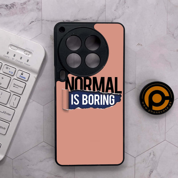 Tecno Camon 30 Premier - Normal is Boring Design - Premium Metal Printed soft Bumper shock Proof Case