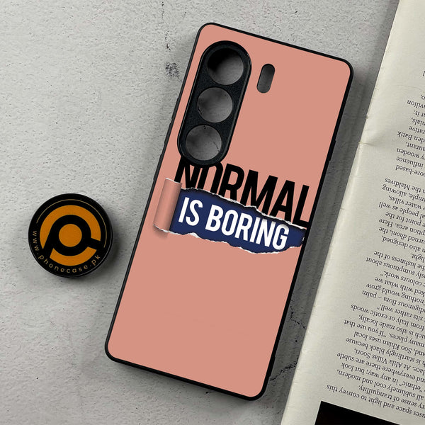 Tecno Camon 40 - Normal is Boring Design - Premium Metal Printed Soft Bumper Shockproof Case