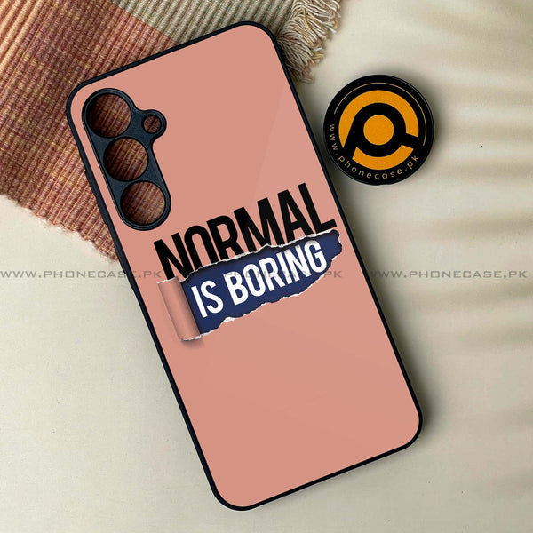 Samsung Galaxy A04s - Normal is Boring Design - Premium Printed Glass soft Bumper Shock Proof Case