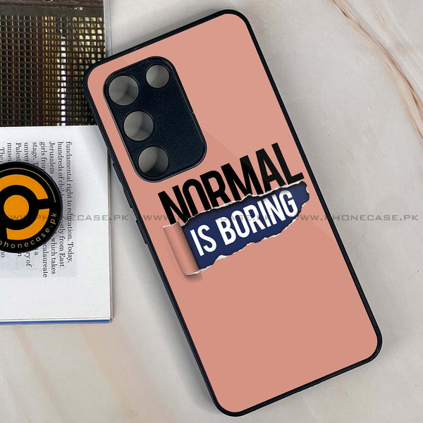Vivo Y200e - Normal is Boring Design -  Premium Printed Metal soft Bumper shock Proof Case