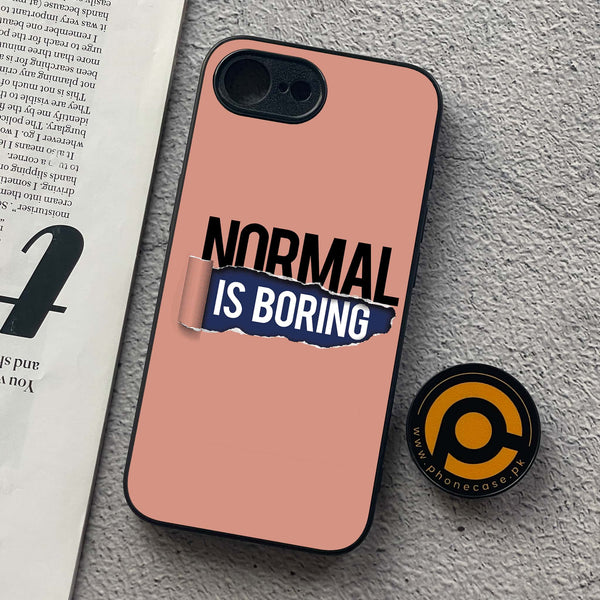 iPhone 16e - Normal is Boring Design - Premium Metal  Printed soft Bumper shock Proof Case