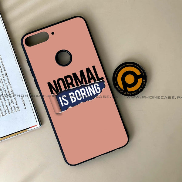 HUAWEI Y7 PRIME (2018) - Normal is Boring Design - Premium Printed Glass soft Bumper Shock Proof Case