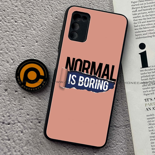 Samsung Galaxy A02s - Normal is Boring Design - Premium Printed Metal Case